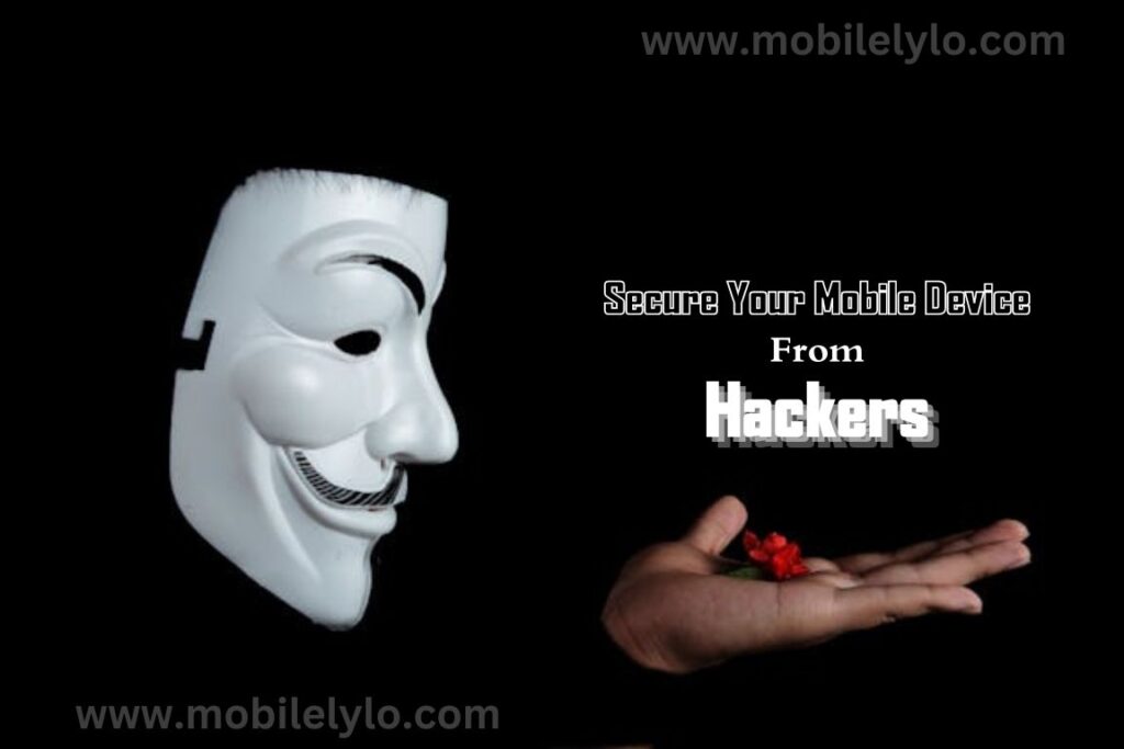 Secure Your Mobile Device